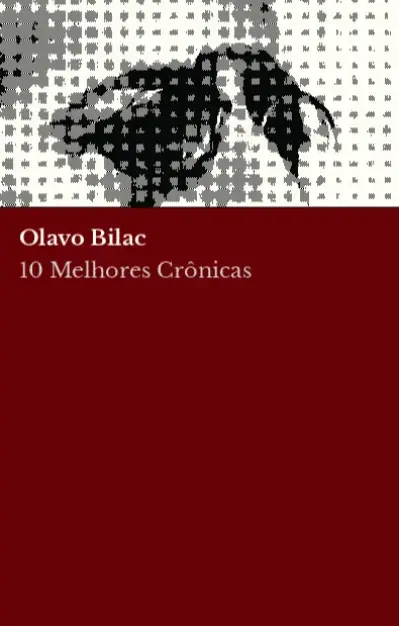 10 melhores crônicas – Olavo Bilac