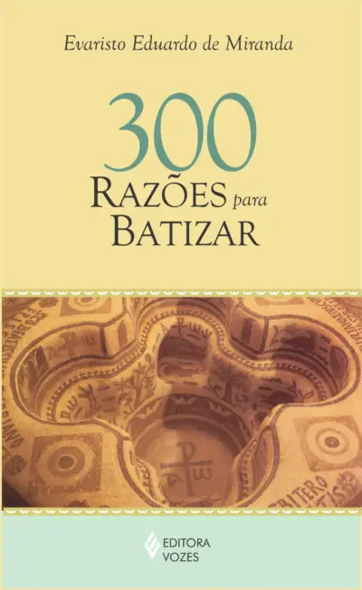 300 razões para batizar