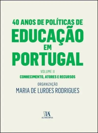 40 anos de políticas de educação em Portugal