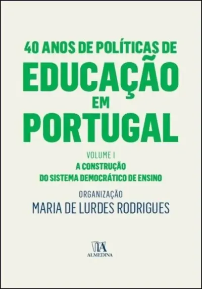 40 anos de políticas de educação em Portugal