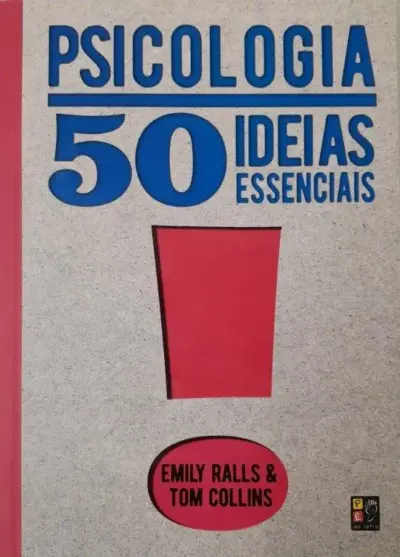 50 ideias essenciais - psicologia