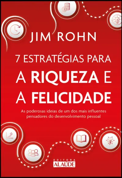 7 estratégias para a riqueza e a felicidade