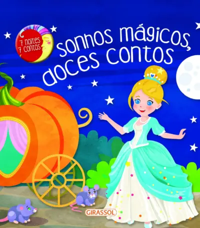 7 noites 7 contos - Sonhos mágicos, doces contos