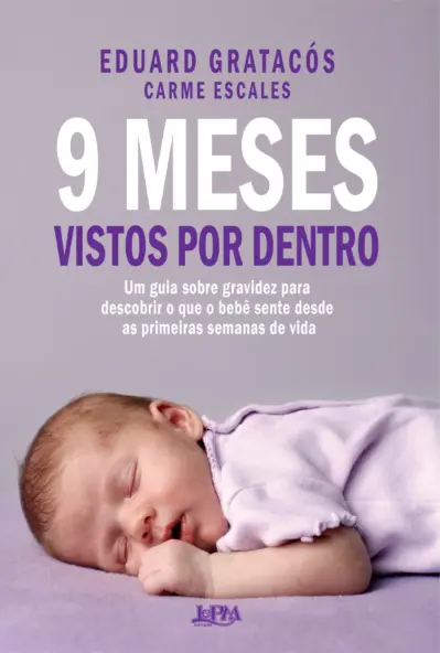 9 meses vistos por dentro