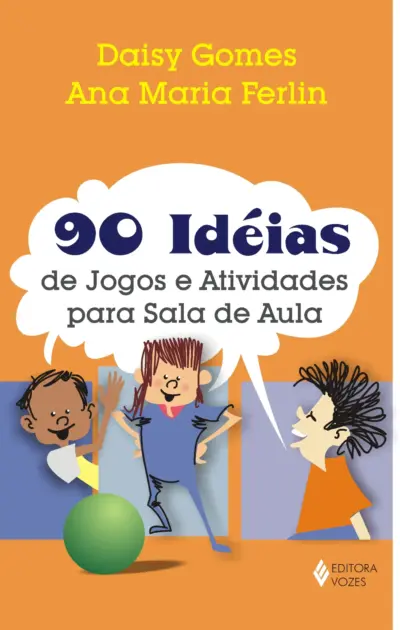 90 ideias de jogos e atividades para sala de aula