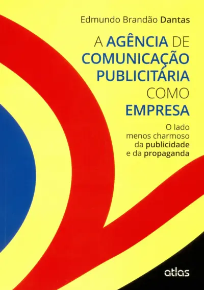 A agência de comunicação publicitária como empresa