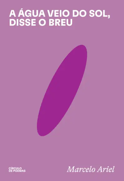 A água veio do sol, disse o breu