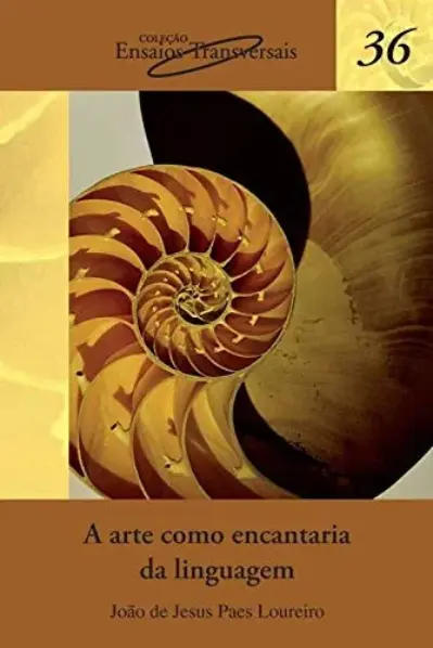 A arte como encantaria da linguagem