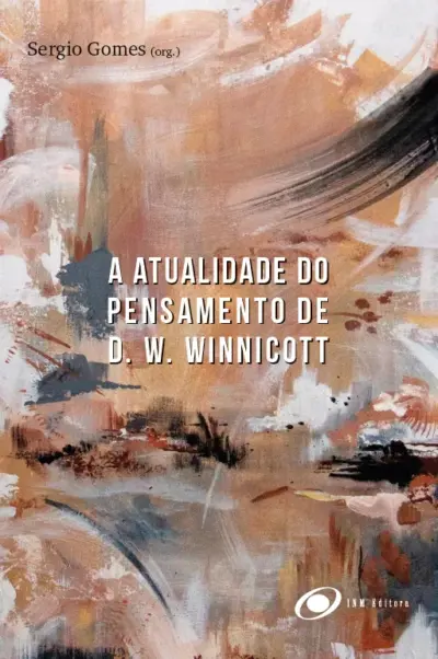 A atualidade do pensamento de D. W. Winnicott