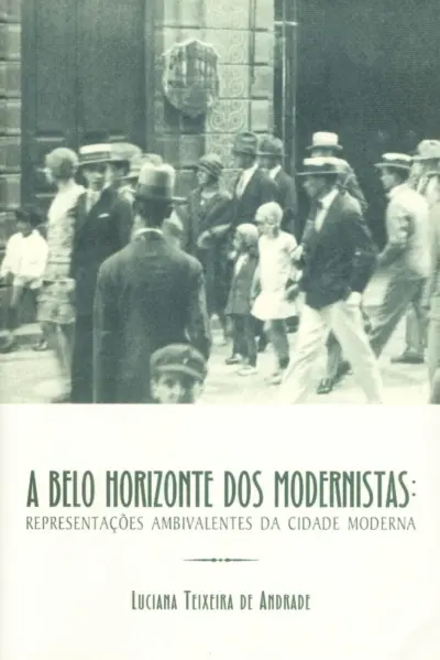 A Belo Horizonte dos modernistas