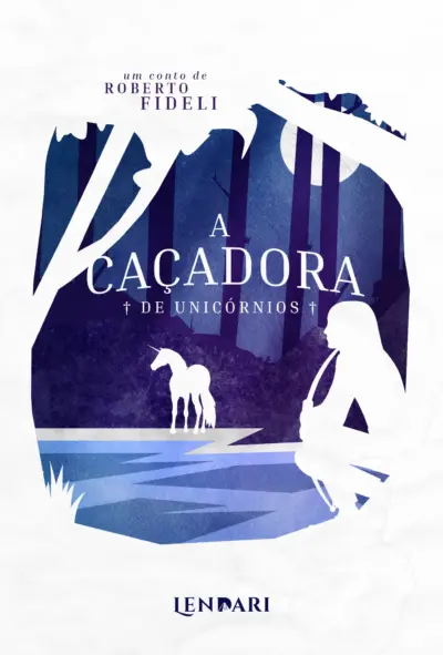 A caçadora de unicórnios