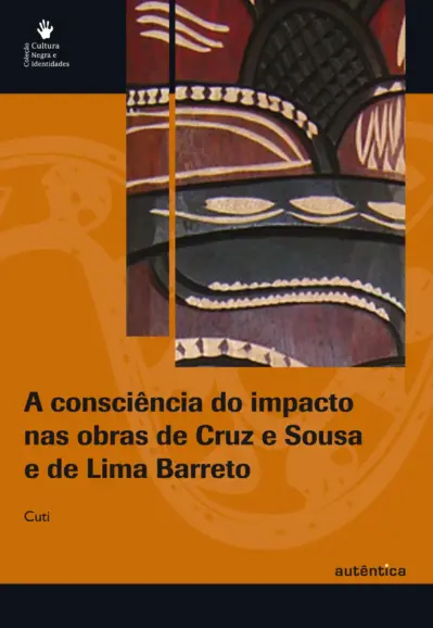 A consciência do impacto nas obras de Cruz e Sousa e de Lima Barreto
