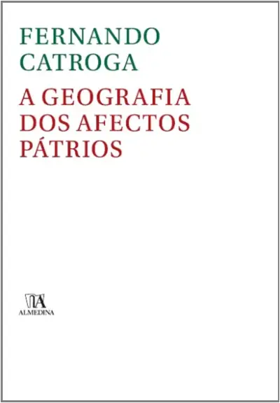A geografia dos afectos pátrios