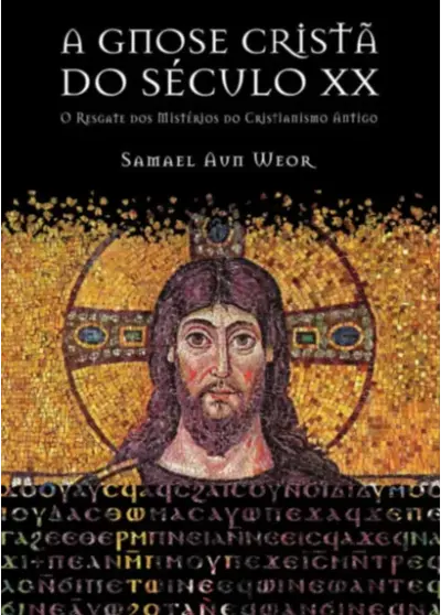 A GNOSE CRISTÃ DO SÉCULO XX