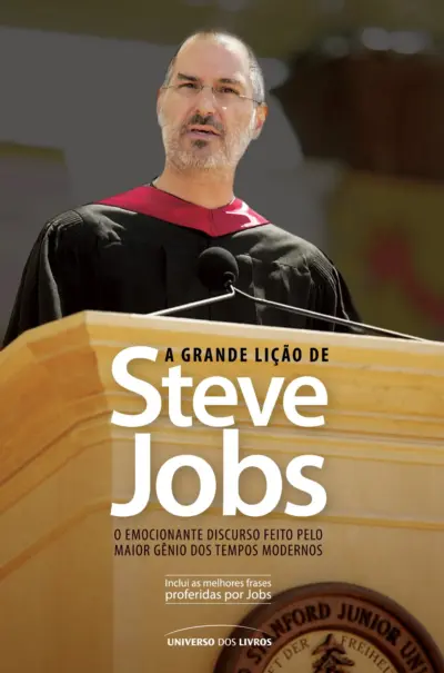 A grande lição de Steve Jobs