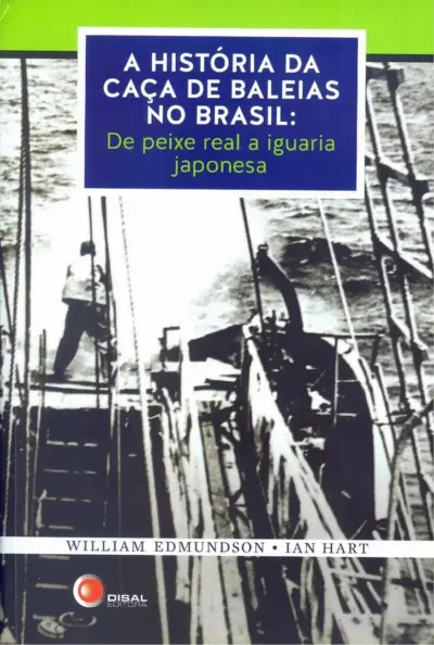 A história da caça de baleias no Brasil