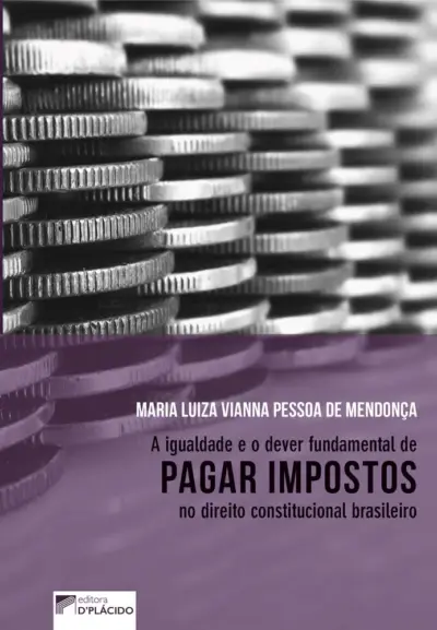 A igualdade e o dever fundamental de pagar impostos no direito constitucional brasileiro