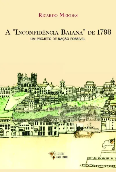A "Inconfidência Baiana” de 1798