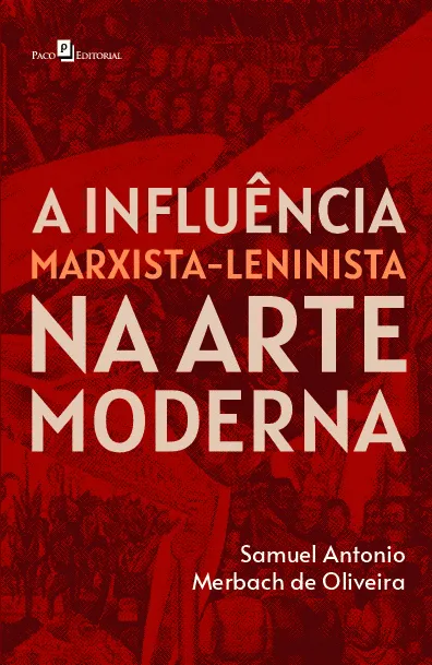 A influência Marxista-Leninista na Arte Moderna: A influência Marxista-Leninista na Arte Moderna: