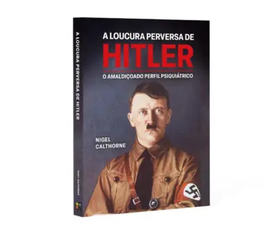 A loucura perversa de Hitler