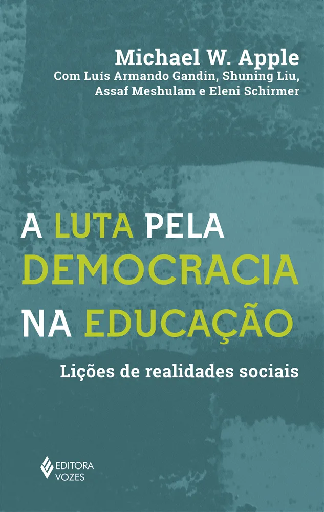 A luta pela democracia na educação: lições de realidades sociais A luta pela democracia na educação: lições de realidades sociais