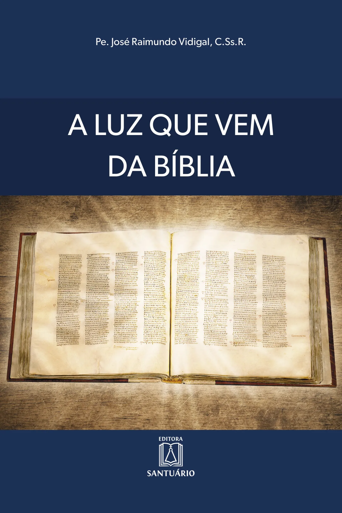 A luz que vem da Bíblia: A luz que vem da Bíblia: