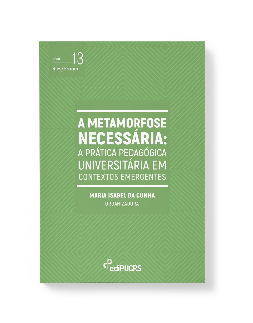 A metamorfose necessária: a prática pedagógica universitária em contextos emergentes A metamorfose necessáriaImagens Sem Perspectiva