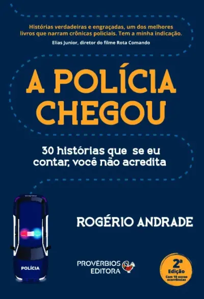 A polícia chegou