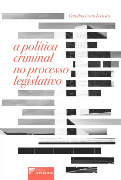A política criminal no processo legislativo