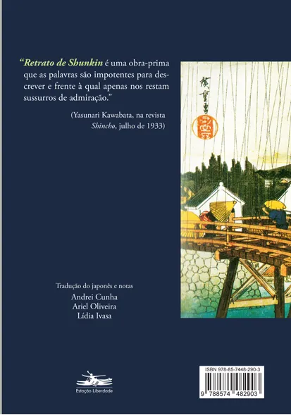 A ponte flutuante dos sonhos seguido de Retrato de Shunkin: A ponte flutuante dos sonhos seguido de Retrato de Shunkin Quarta Capa