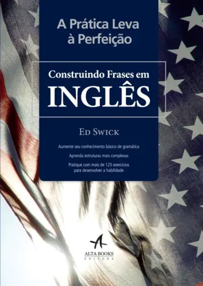 A prática leva à perfeição - construindo frases em inglês