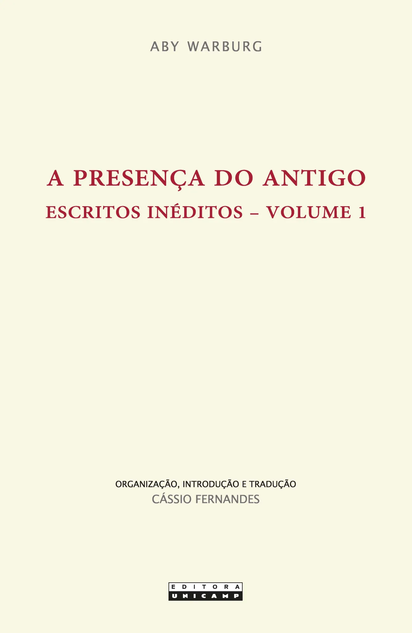 A presença do antigo: escritos inéditos A presença do antigo: escritos inéditos