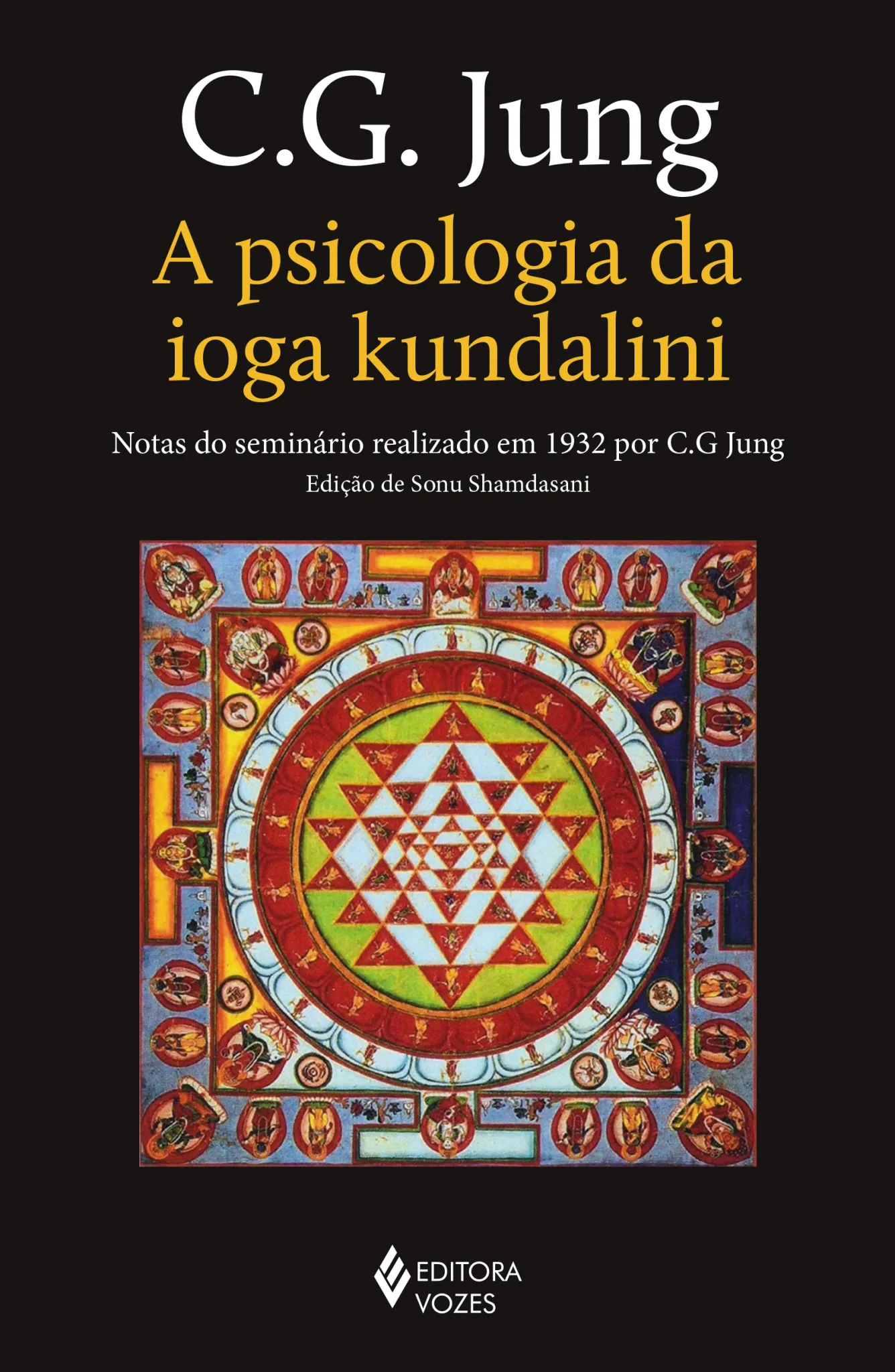 A psicologia da ioga kundalini: notas do seminário realizado em 1932 por C. g. jung A psicologia da ioga kundalini: notas do seminário realizado em 1932 por C. g. jung