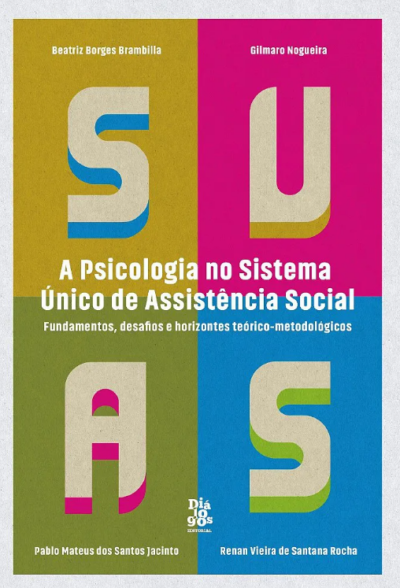 A psicologia no Sistema Único de Assistência Social: Fundamentos, desafios e horizontes teórico-metodológicos