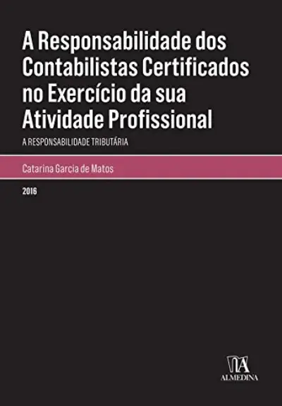 A responsabilidade dos contabilistas certificados no exercício da sua atividade profissional