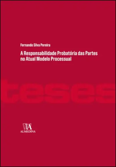 A responsabilidade probatória das partes no atual modelo processual