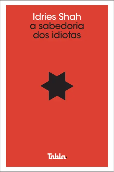 A sabedoria dos idiotas