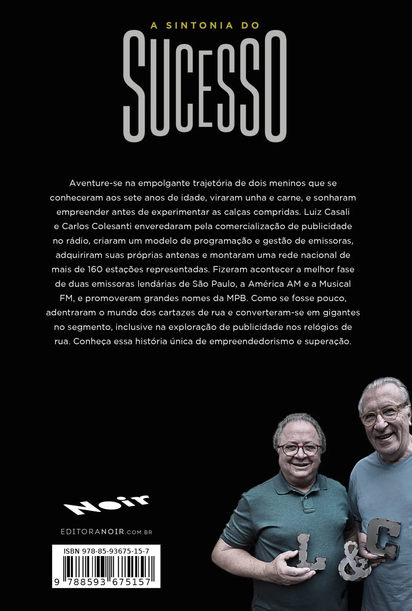 A sintonia do sucesso: a fabulosa parceria de Luiz Casali e Carlos Colesanti no mundo do rádio e da publicidade A sintonia do sucesso Quarta Capa