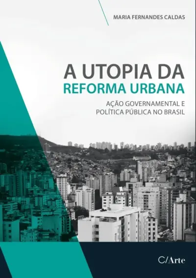 A utopia da reforma urbana