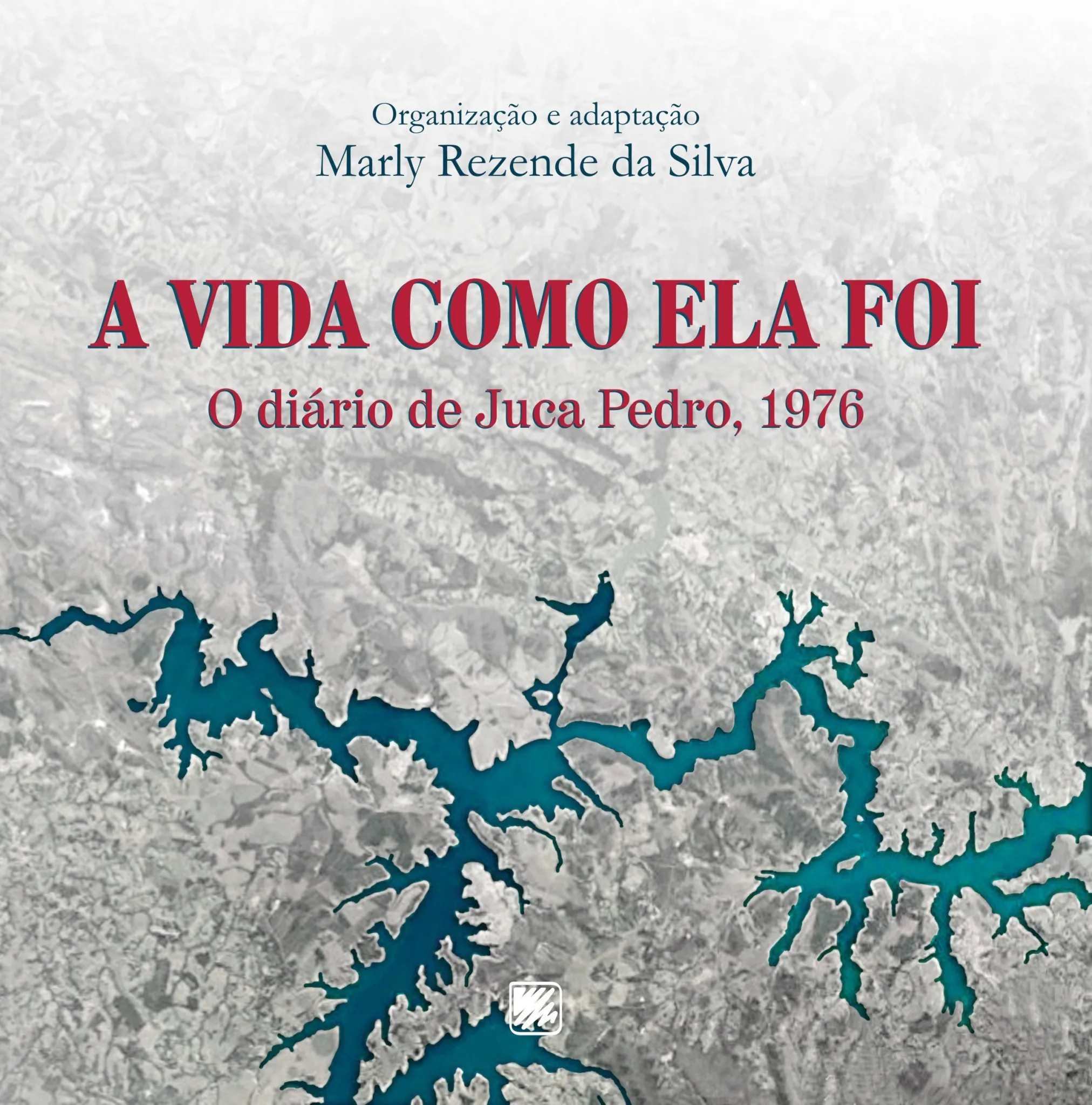 A vida como ela foi: o diário de Juca Pedro, 1976 A vida como ela foi: o diário de Juca Pedro, 1976