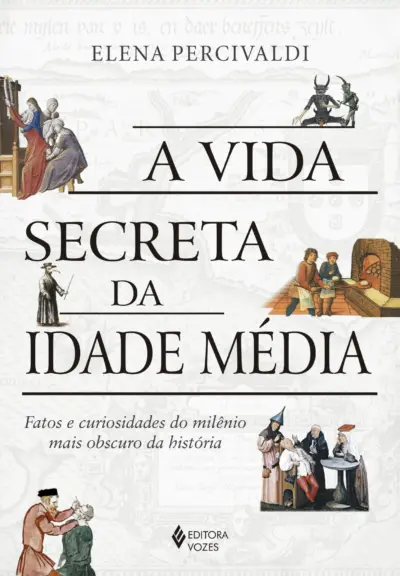 A vida secreta da idade média