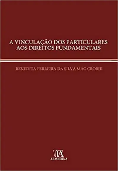 A vinculação dos particulares aos direitos fundamentais