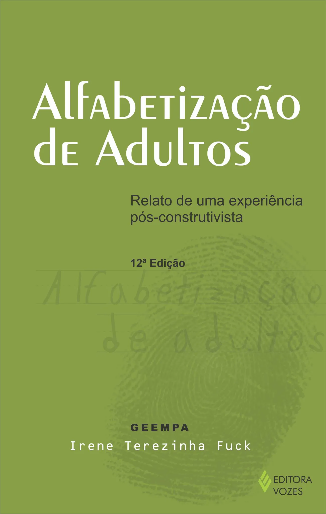 Alfabetização de adultos: relato de uma experiência pós-construtivista Alfabetização de adultos: relato de uma experiência pós-construtivista