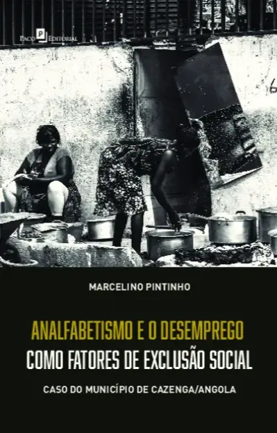 Analfabetismo e desemprego como fatores de exclusão social