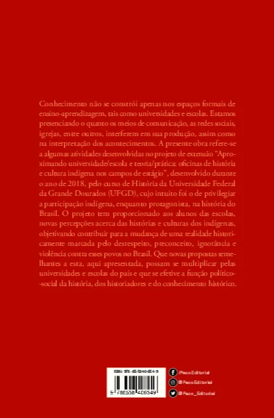 Aproximando universidade e escola: ensino de histórias e culturas indígenas Aproximando universidade e escola Quarta Capa