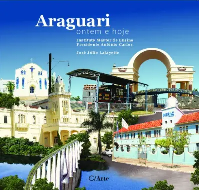 Araguari ontem e hoje