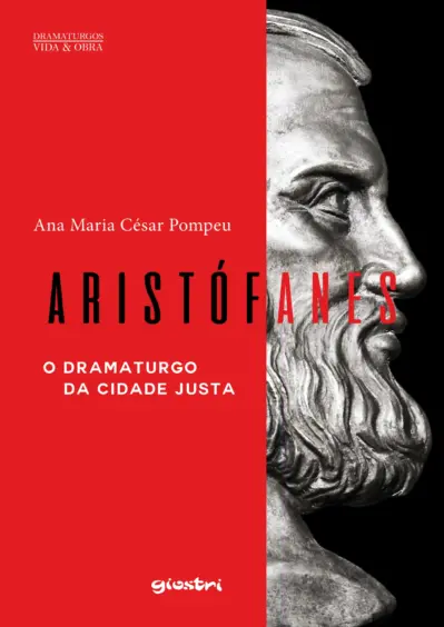 Aristófanes - O dramaturgo da cidade justa