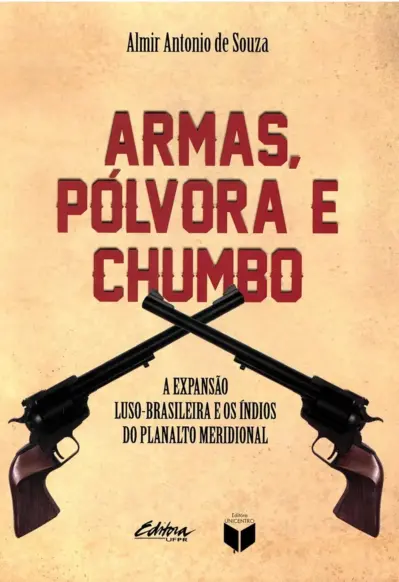 Armas, pólvora e chumbo