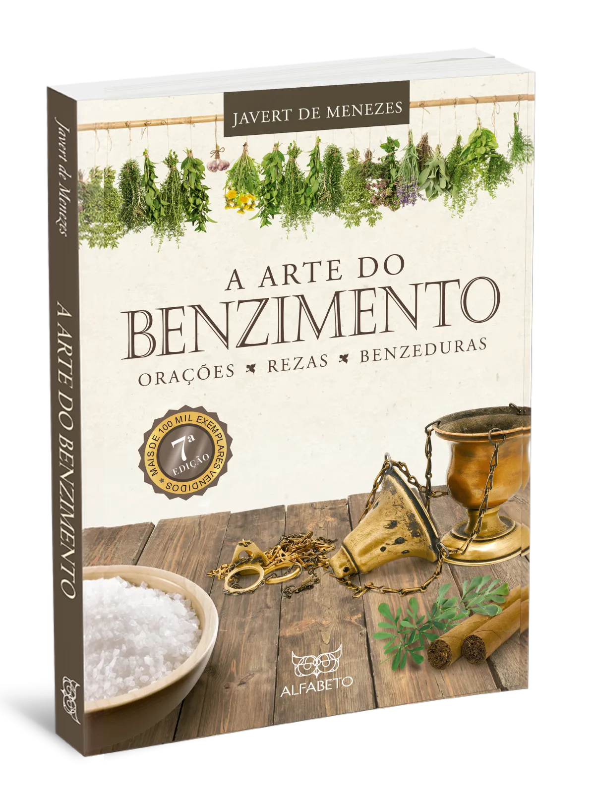 Arte do Benzimento, A: orações, rezas, benzeduras Arte do Benzimento, AImagens Sem Perspectiva