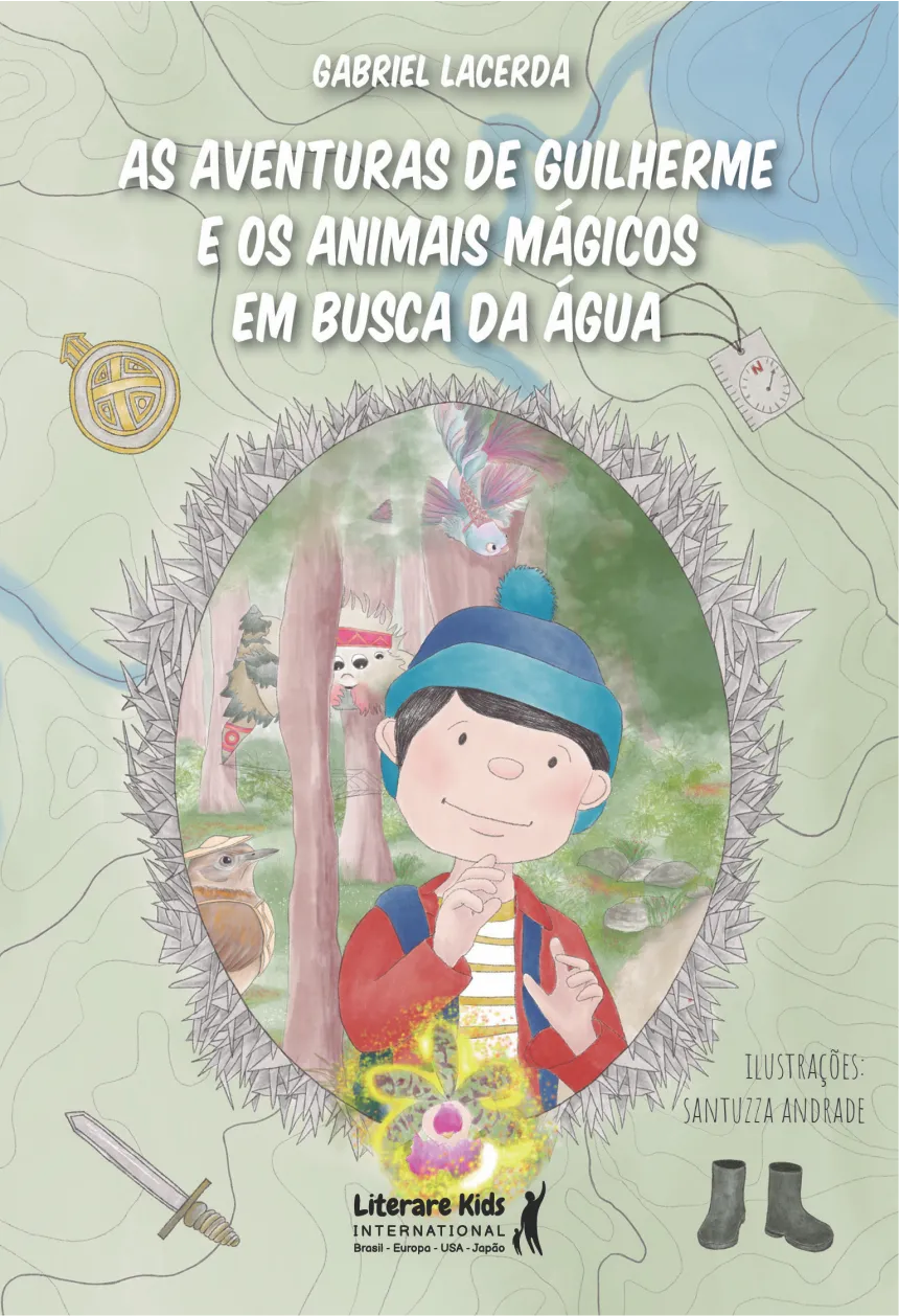 As aventuras de Guilherme e os animais mágicos em busca da água: As aventuras de Guilherme e os animais mágicos em busca da água: